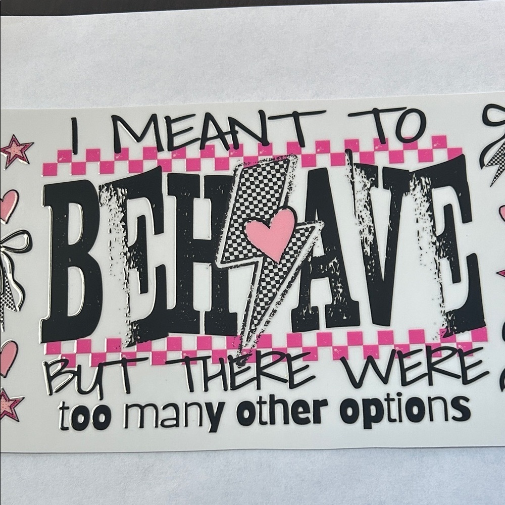 Behave Cup Decal